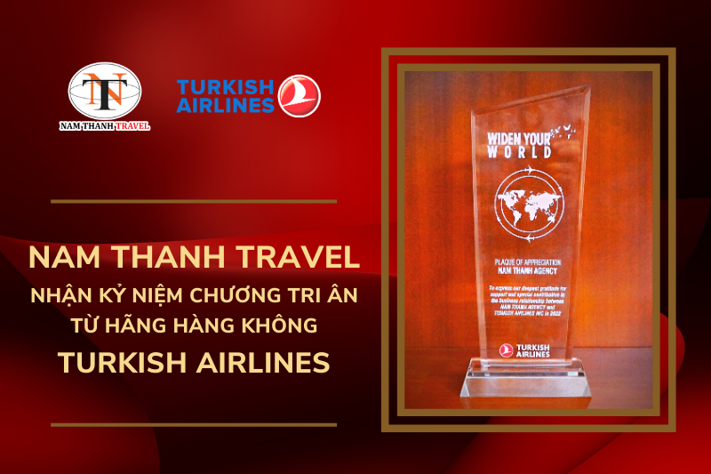 Nam Thanh Travel nhận kỷ niệm chương tri ân từ hãng hàng không Turkish Airlines.
